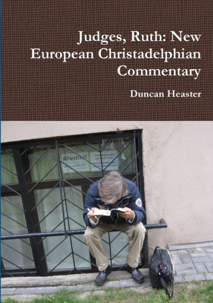 Judges, Ruth: New European Christadelphian Commentary