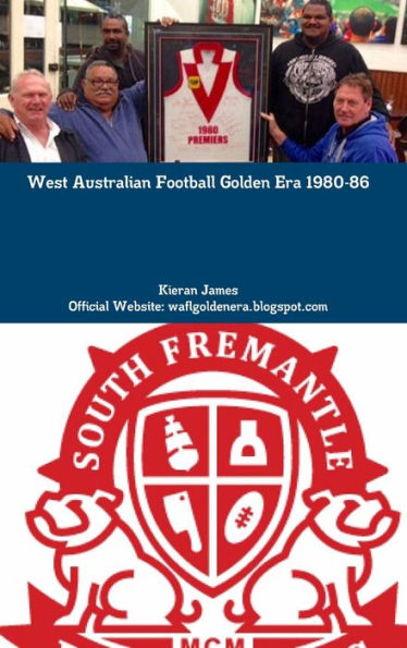 West Australian Football Golden Era 1984-86 - 9780244945923