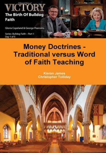 Money Doctrines - Traditional Versus Word Of Faith Teaching
