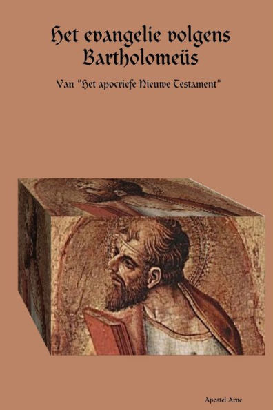 Het Evangelie Volgens Bartholomeüs (Dutch Edition)