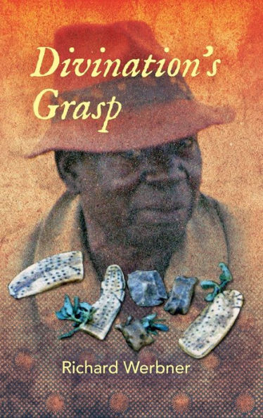 Divination's Grasp: African Encounters With The Almost Said