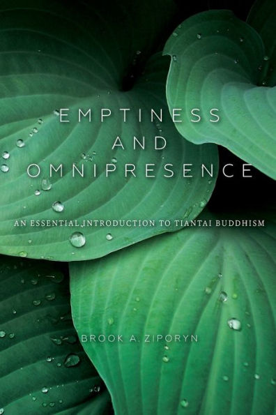 Emptiness And Omnipresence: An Essential Introduction To Tiantai Buddhism (World Philosophies)