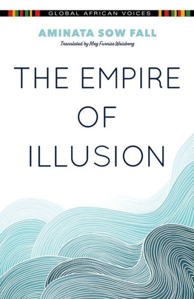 The Empire Of Illusion (Global African Voices)