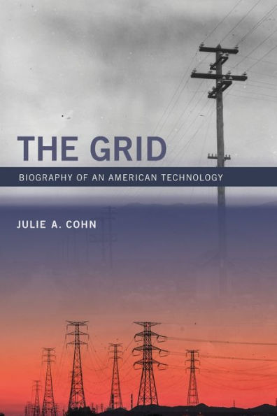 The Grid: Biography Of An American Technology