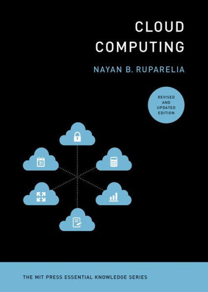 Cloud Computing, Revised And Updated Edition (The Mit Press Essential Knowledge Series)