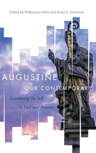 Augustine Our Contemporary: Examining The Self In Past And Present