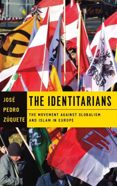 The Identitarians: The Movement Against Globalism And Islam In Europe