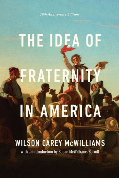 The Idea Of Fraternity In America