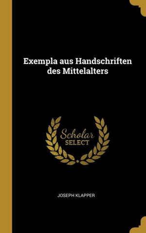 Exempla Aus Handschriften Des Mittelalters (German Edition)