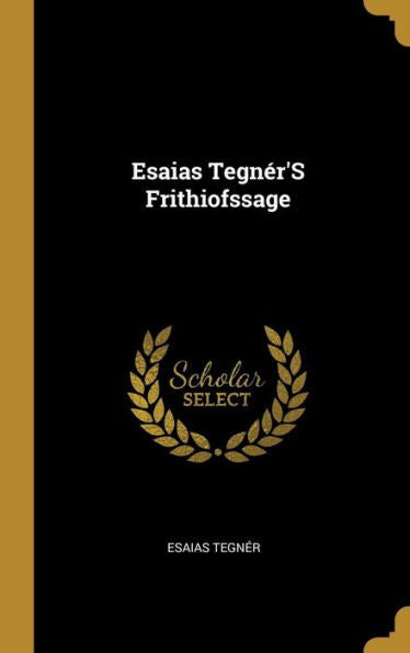Esaias Tegnér's Frithiofssage (German Edition)