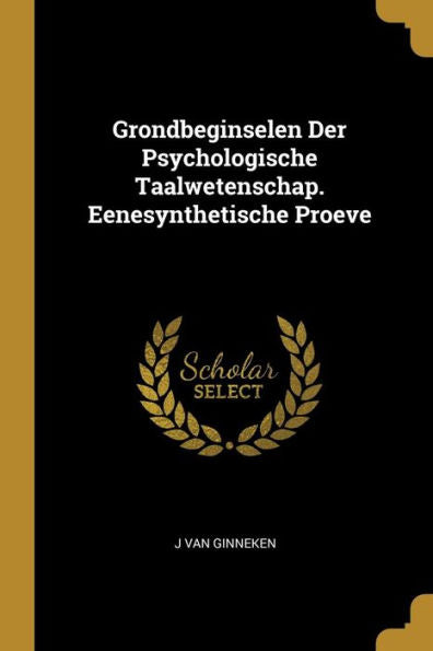 Grondbeginselen Der Psychologische Taalwetenschap. Eenesynthetische Proeve (German Edition)