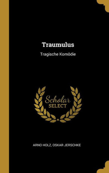 Traumulus: Tragische Komödie (German Edition)