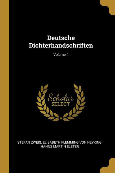 Deutsche Dichterhandschriften; Volume 4 (German Edition)