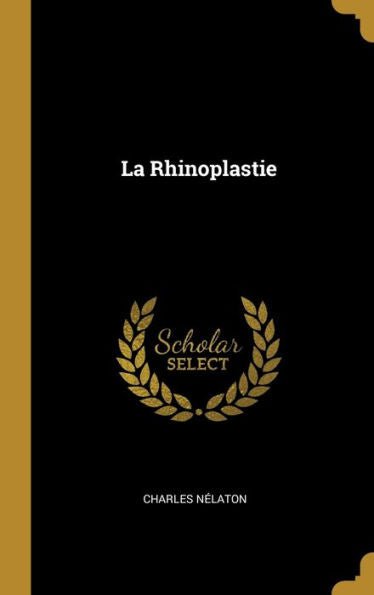La Rhinoplastie (French Edition)