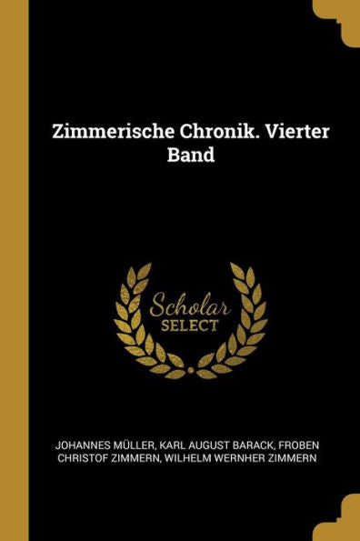Zimmerische Chronik. Vierter Band (German Edition)