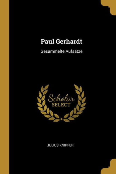 Paul Gerhardt: Gesammelte Aufsätze (German Edition)