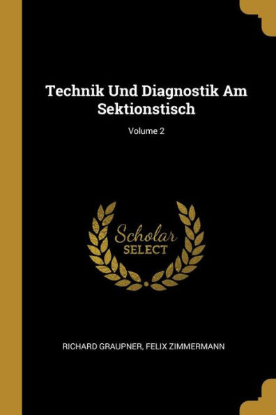 Technik Und Diagnostik Am Sektionstisch; Volume 2 (German Edition) - 9780270692518