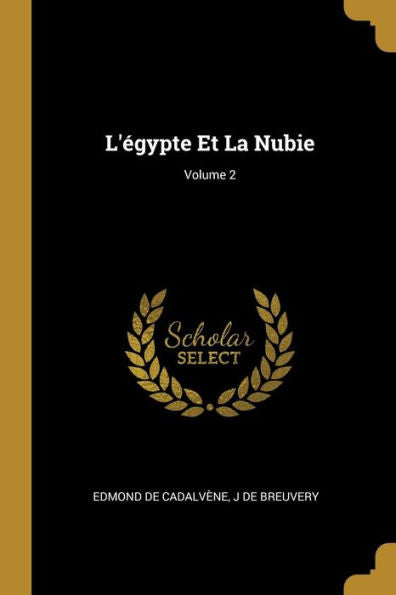 L'Égypte Et La Nubie; Volume 2 (French Edition)