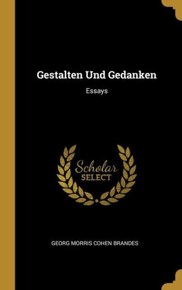 Gestalten Und Gedanken: Essays (German Edition)