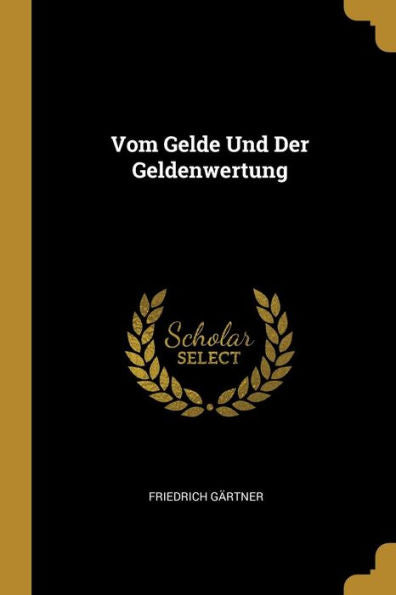 Vom Gelde Und Der Geldenwertung (German Edition)