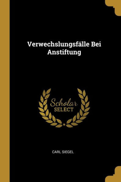 Verwechslungsfälle Bei Anstiftung (German Edition)