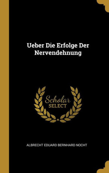 Ueber Die Erfolge Der Nervendehnung (German Edition) - 9780274372157