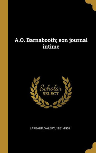 A.O. Barnabooth; Son Journal Intime (French Edition)