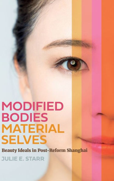 Modified Bodies: Beauty Ideals In Post-Reform Shanghai