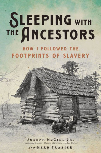 Sleeping With The Ancestors: How I Followed The Footprints Of Slavery