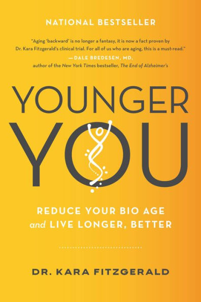 Younger You: Reduce Your Bio Age And Live Longer, Better