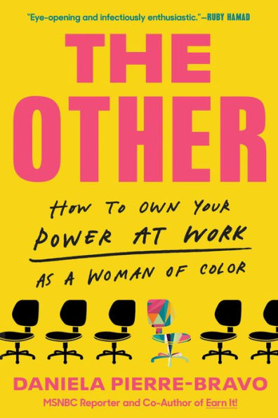 The Other: How To Own Your Power At Work As A Woman Of Color