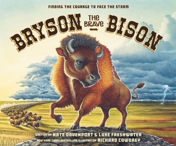 Bryson The Brave Bison: Finding The Courage To Face The Storm