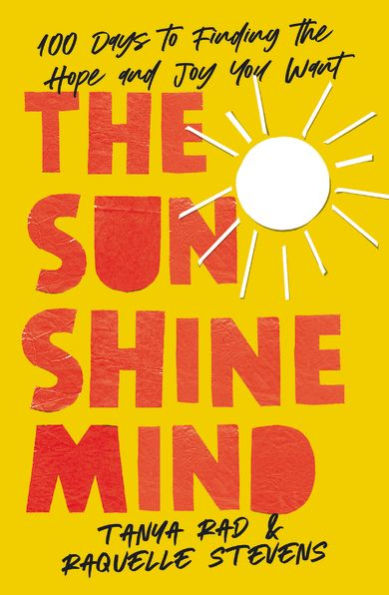 The Sunshine Mind: 100 Days To Finding The Hope And Joy You Want