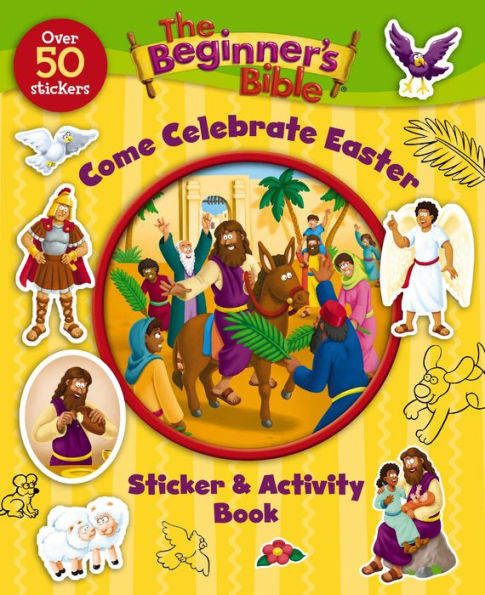The Beginner's Bible Come Celebrate Easter Sticker And Activity Book