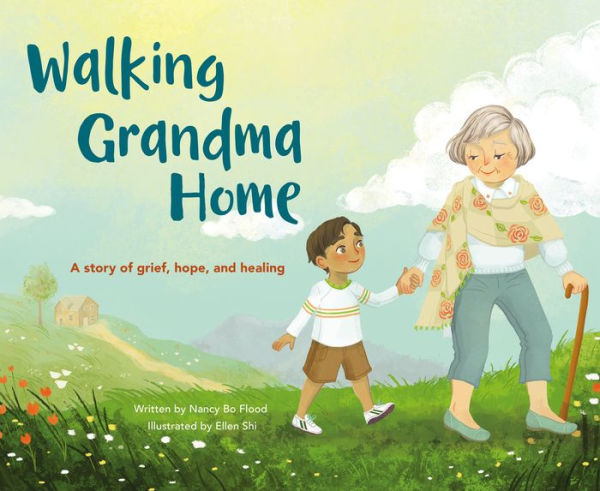 Walking Grandma Home: A Story Of Grief, Hope, And Healing