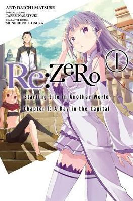 Re:Zero, Vol. 1 - Manga: -Starting Life In Another World- (Re:Zero -Starting Life In Another World-, Chapter 1: A Day In The Capital Manga, 1)
