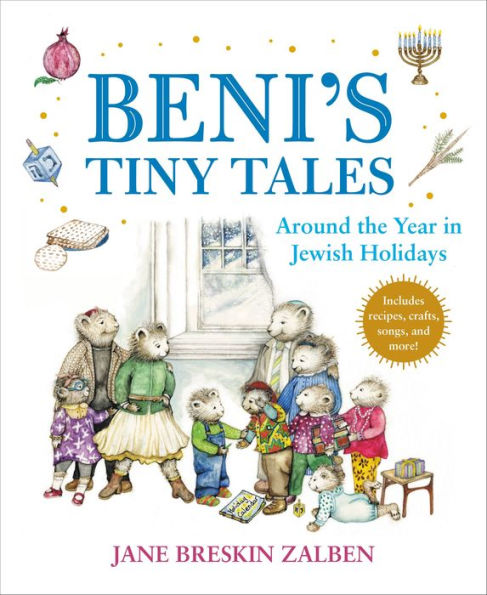 Beni'S Tiny Tales: Around The Year In Jewish Holidays