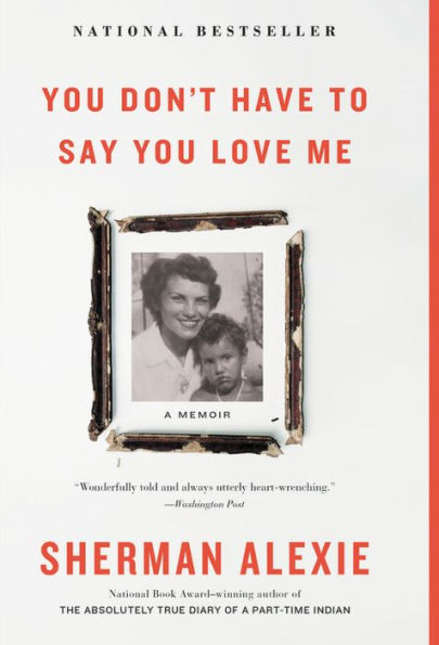 You Don'T Have To Say You Love Me: A Memoir