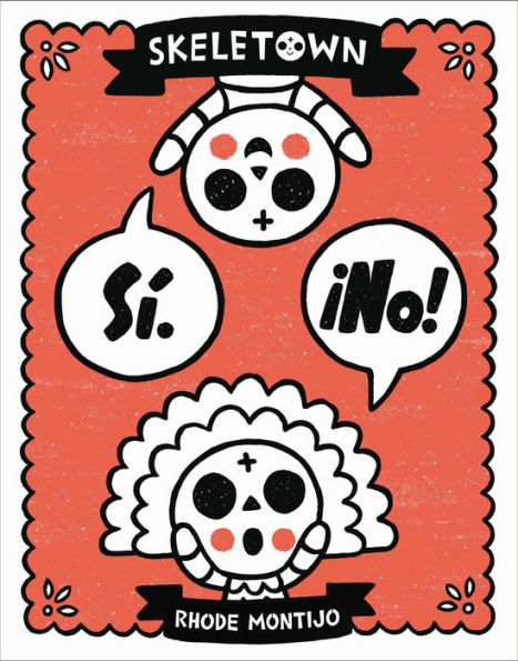 Skeletown: Sí. ¡No! (Skeletown, 1)