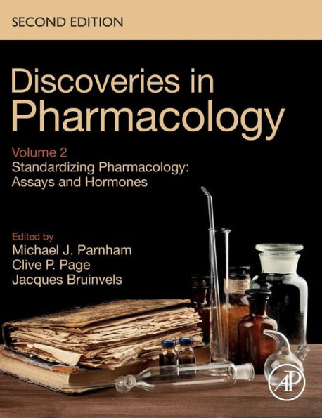 Standardizing Pharmacology: Assays And Hormones: Discoveries In Pharmacology, Volume 2