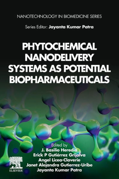Phytochemical Nanodelivery Systems As Potential Biopharmaceuticals (Nanotechnology In Biomedicine)