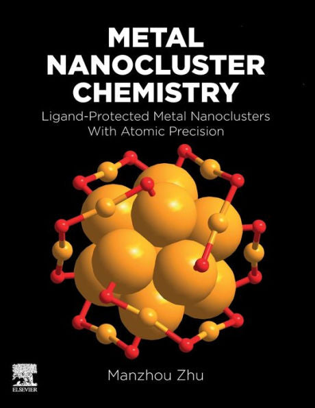 Metal Nanocluster Chemistry: Ligand-Protected Metal Nanoclusters With Atomic Precision