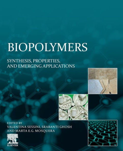 Biopolymers: Synthesis, Properties, And Emerging Applications