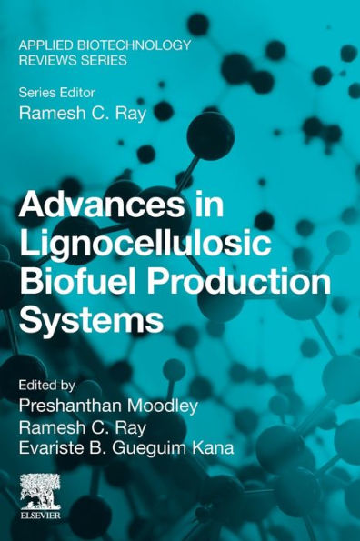 Advances In Lignocellulosic Biofuel Production Systems (Applied Biotechnology Reviews)