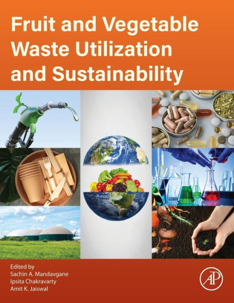 Fruit And Vegetable Waste Utilization And Sustainability