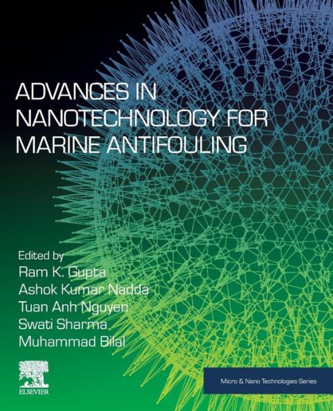 Advances In Nanotechnology For Marine Antifouling (Micro And Nano Technologies)