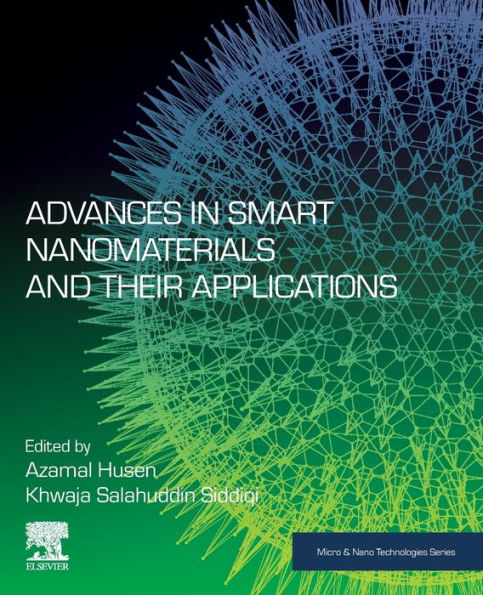 Advances In Smart Nanomaterials And Their Applications (Micro And Nano Technologies)
