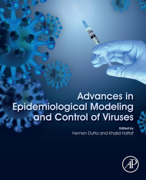 Advances In Epidemiological Modeling And Control Of Viruses