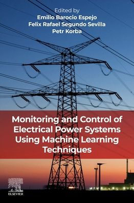 Monitoring And Control Of Electrical Power Systems Using Machine Learning Techniques