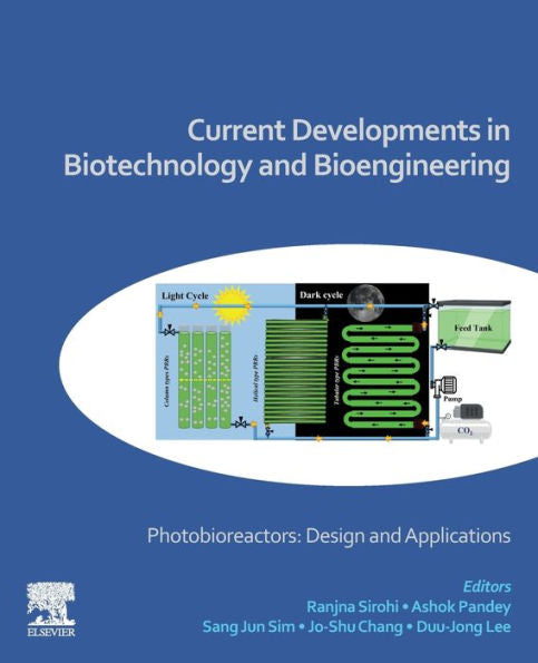 Current Developments In Biotechnology And Bioengineering: Photobioreactors: Design And Applications